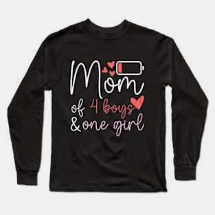 Funny Mother's Day Birthday Mom of Four Boys and One Girl Long Sleeve T-Shirt